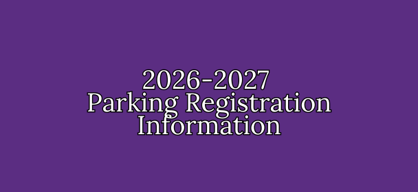  purple background with black text that says 2026-2027 Parking Registration Information